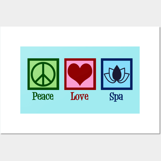 Peace Love Spa Wall Art by epiclovedesigns